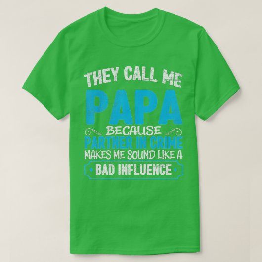 Mannen Funny opa geeft papieren partner in misdaad T-shirt (Design voorkant)
