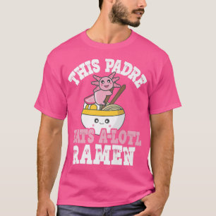 Mannen Funny Padre Ramen Axolotl Pun T-shirt