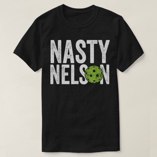 Mannen Funny Pickleball Team Clothing - Nasty Nels T-shirt (Design voorkant)