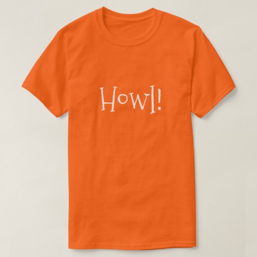 Mannen Funny Text Howl T-shirt (Design voorkant)