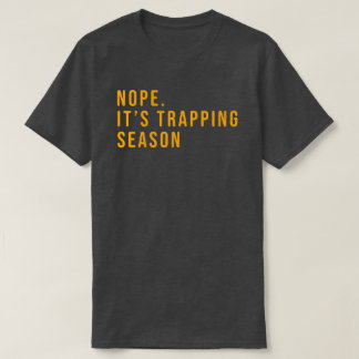 Mannen Funny Trapping Shirt Gift for Trappers