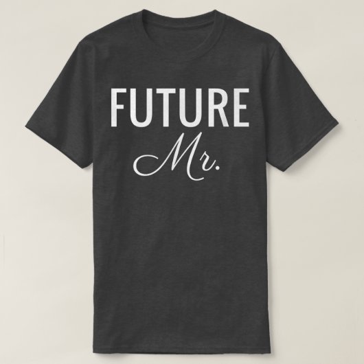 Mannen Future Mr. , White Font, Wedding & Bridal T-shirt (Design voorkant)