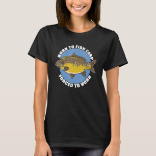 Mannen geboren om te vissen karper gedwongen te we t-shirt