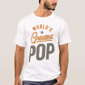 Mannen geeft de grootste Pop van opa wereld T-shirt (Voorkant)