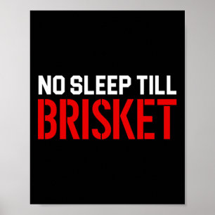 Mannen Geen Slaap Tot Brisket Poster