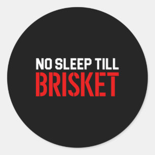 Mannen Geen Slaap Tot Brisket Ronde Sticker