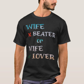 mannen geen Vrouw Beater of vrouw liefhebber t-shi T-shirt