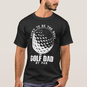 Mannen geluk om de beste Golfvader te zijn van paa T-shirt