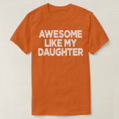 Mannen GEWELDIGE ALS MIJN DAUGHTER Funny Vaderdag  T-shirt (Design voorkant)