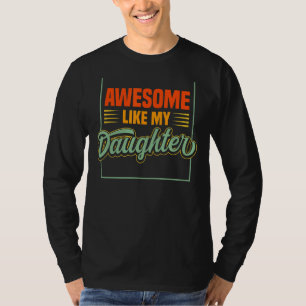Mannen Geweldige als mijn dochter beste vader ooit T-shirt