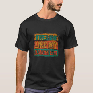Mannen Geweldige als mijn dochters geeft Mannen gr T-shirt