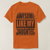 Mannen Geweldige zoals mijn dochter Vaderdag Funny T-shirt (Design voorkant)
