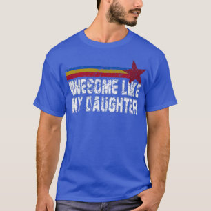 Mannen Geweldige zoals mijn dochter Vaderdag Funny T-shirt