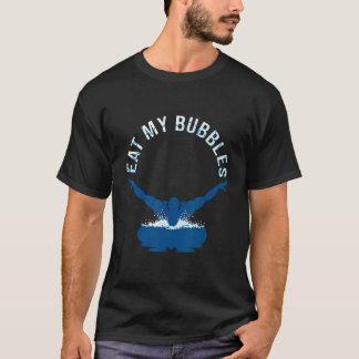 Mannen Gezegde Eet mijn bubbels zwemmen T-shirt