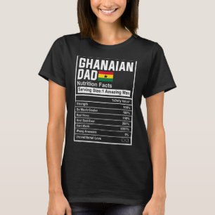 Mannen Ghanese Dad Nutrition Facts Vaderdag Nat T-shirt