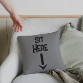 Mannen gift eenvoudige stijl Sit Here statement ma Kussen