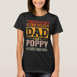 Mannen God heeft me twee titels gegeven, pap en pa T-shirt