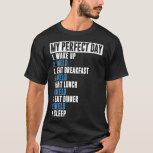 Mannen Grappig mijn perfecte dag lasser cadeau las T-shirt