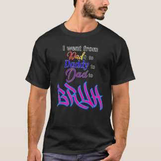 Mannen grappig voor dada naar papa naar Bruh T-shirt