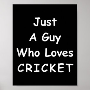 Mannen grappige cricket citaat gewoon een man die  poster