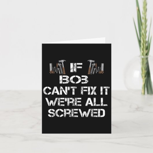 Mannen Grappige Handyman Quote Gepersonaliseerde B Kaart (Voorkant)