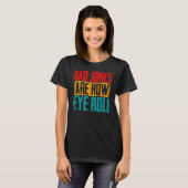 Mannen Grappige Papa grappen zijn hoe Eye Roll Vad T-shirt (Voorkant volledig)