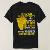Mannen Grappige Vuilnis Man Gift Onderschat nooit  T-shirt (Design voorkant)