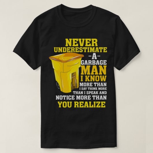 Mannen Grappige Vuilnis Man Gift Onderschat nooit  T-shirt (Design voorkant)