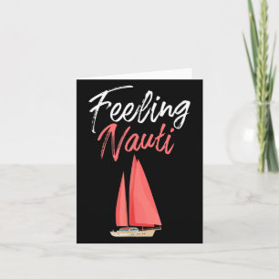Mannen Grappige Zeilgevoel Nauti Quote Boat Lovers Kaart