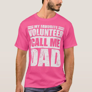 Mannen grappigheid Mijn favoriete vrijwilliger noe T-shirt