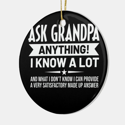 Mannen grappigheid Vraag opa alles wat ik weet Keramisch Ornament (Links)