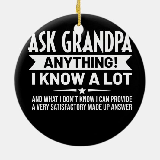 Mannen grappigheid Vraag opa alles wat ik weet Keramisch Ornament (Achterkant)