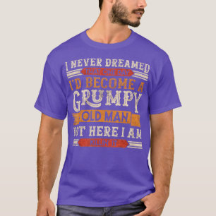 Mannen Grumpy Grandpa Old Man Joke Sarcastic Humor T-shirt