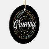 Mannen GRUMPY omdat opa voor OUDE GYS is Keramisch Ornament (Rechts)