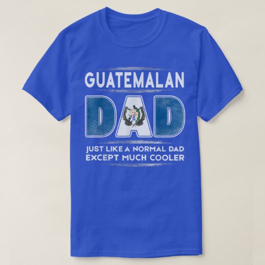 Mannen Guatemalteekse vader is veel koeler Vaderda T-shirt (Design voorkant)