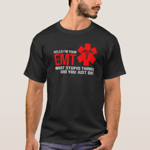Mannen Hallo ik ben jouw emt wat stinkende dingen T-shirt