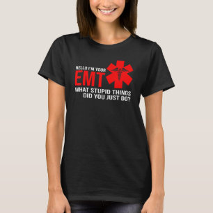 Mannen Hallo ik ben jouw emt wat stinkende dingen  T-shirt