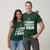 Mannen Ham Radio Funny Gift Ik denk daarom dat ik T-shirt (Unisex)
