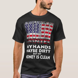 Mannen handen zijn vuil mijn geld is schoon Painte T-shirt