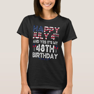 Mannen Happy 4 juli en ja het is mijn 48ste verjaa T-shirt