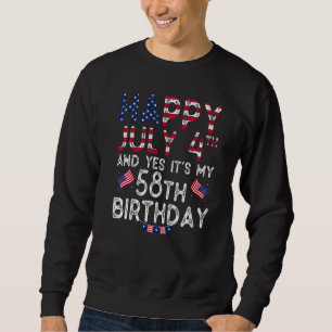 Mannen Happy 4 juli en ja het is mijn 58ste verjaa Trui