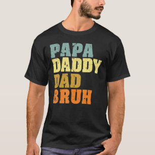 Mannen Happy Vaderdag Papa papa Bruh Names T-shirt