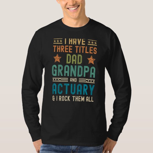 Mannen heb ik drie titels pa opa actuary fath t-shirt (Voorkant)