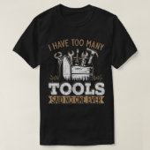 Mannen heb ik te veel tools die niemand ooit mecha t-shirt (Design voorkant)