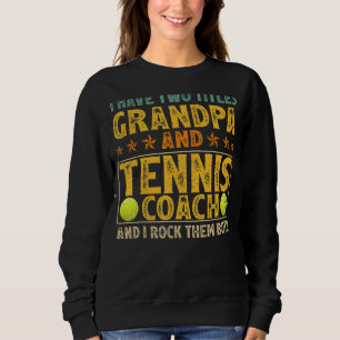 Mannen heb ik twee titels opa en tennis coach fa trui