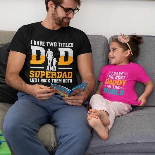 Mannen heb ik twee titels, papa en Superdad, en ik T-shirt