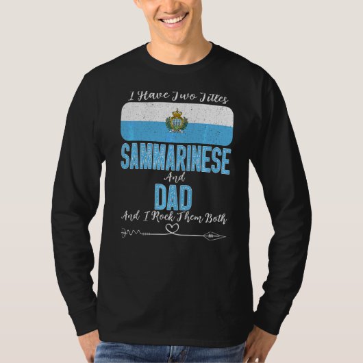 Mannen heb ik twee titels Sammarinese en papa San T-shirt (Voorkant)