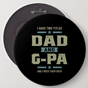 Mannen heb ik twee titels vader en G-Pa Ronde Button 6,0 Cm