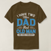 Mannen heb ik twee titels vader en oud Man grappig T-shirt (Design voorkant)