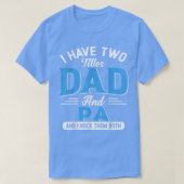 Mannen heb ik twee titels vader en PA Funny Grandp T-shirt (Design voorkant)